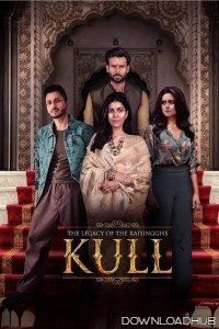 Kull The Legacy Of The Raisingghs (2025) Season 1 Hindi Web Series