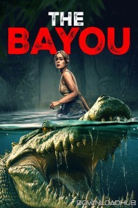 The Bayou (2025) ORG Hindi Dubbed Movie